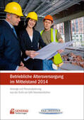 Birkner / Generali Versicherungen |  Betriebliche Altersversorgung im Mittelstand 2014 | Buch |  Sack Fachmedien