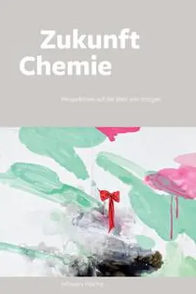 Mohr / Utikal |  Zukunft Chemie | Buch |  Sack Fachmedien