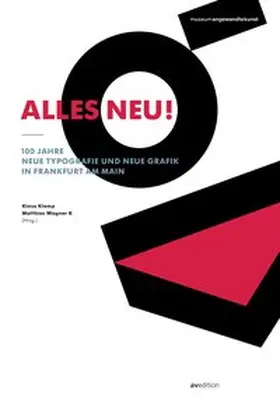 Klemp / Friedl / Zizka |  Alles neu! 100 Jahre Neue Typografie und Neue Grafik in Frankfurt am Main | Buch |  Sack Fachmedien