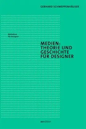 Schweppenhäuser | Medien: Theorie und Geschichte für Designer | Buch | 978-3-89986-254-6 | www.sack.de