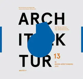 BDA Landesverband Baden-Württemberg |  Architektur in Baden-Württemberg Band 13 | Buch |  Sack Fachmedien