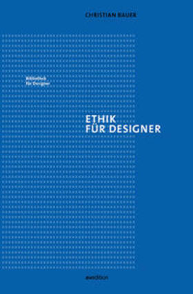 Bauer |  Ethik für Designer | Buch |  Sack Fachmedien