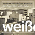 Werkbund Baden-Württemberg Stadtgruppe Stuttgart |  Die Werkbundsiedlung am Weißenhof | Buch |  Sack Fachmedien