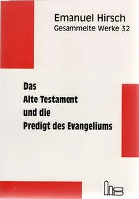 Hirsch / Müller |  Gesammelte Werke / Das Alte Testament und die Predigt des Evangeliums | Buch |  Sack Fachmedien