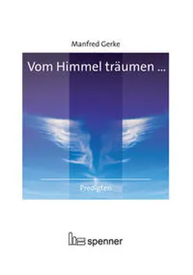 Gerke |  Vom Himmel träumen ... | Buch |  Sack Fachmedien