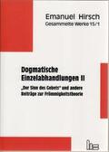 Hirsch / Scheliha / Bernhard |  Hirsch, E: Gesammelte Werke / Dogmatische Einzelabhandlungen | Buch |  Sack Fachmedien