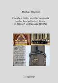 Heymel |  Eine Geschichte der Kirchenmusik in der Evangelischen Kirche in Hessen und Nassau (EKHN) | Buch |  Sack Fachmedien