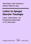Raatz / Cordemann / Feldmann |  Luther im Spiegel liberaler Theologie | Buch |  Sack Fachmedien