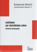 Hirsch / von Scheliha / Bernhard |  Hirsch, E: Emanuel Hirsch - Gesammelte Werke / Leitfaden zur | Buch |  Sack Fachmedien