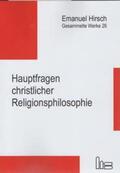 Hirsch / Lange |  Emanuel Hirsch - Gesammelte Werke / Hauptfragen christlicher Religionsphilosophie | Buch |  Sack Fachmedien