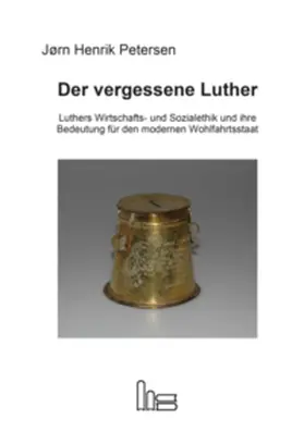 Petersen / Harbsmeier |  Der vergessene Luther | Buch |  Sack Fachmedien