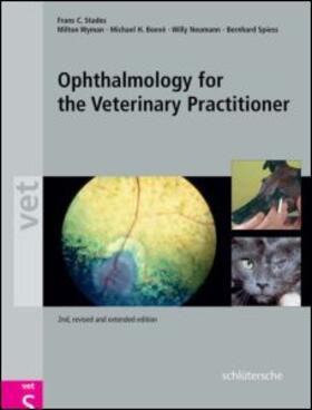 Stades / Wyman / Boevé | Ophthalmology for the Veterinary Practitioner | Buch | 978-3-89993-011-5 | sack.de