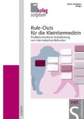 Hartmann | Rule-Outs für die Kleintiermedizin | Buch | 978-3-89993-054-2 | sack.de