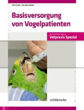Kostka / Bürkle | Basisversorgung von Vogelpatienten | Buch | 978-3-89993-055-9 | sack.de