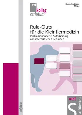 Hartmann / Berg / Schmid |  Rule-Outs für die Kleintiermedizin | Buch |  Sack Fachmedien
