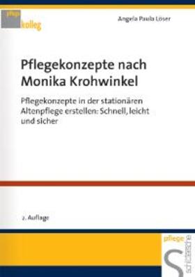 Löser | Pflegekonzepte nach Monika Krohwinkel | Buch | 978-3-89993-109-9 | sack.de