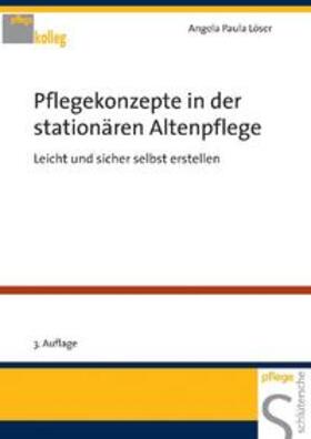 Löser | Pflegekonzepte in der stationären Altenpflege | Buch | 978-3-89993-188-4 | sack.de