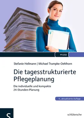 Hellmann / Trumpke-Oehlhorn |  Die tagesstrukturierte Pflegeplanung | Buch |  Sack Fachmedien