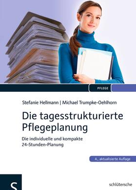 Hellmann / Trumpke-Oehlhorn | Die tagesstrukturierte Pflegeplanung | Buch | 978-3-89993-252-2 | sack.de