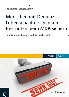 König / Zemlin | Menschen mit Demenz - Lebensqualität schenken Bestnoten beim MDK sichern | Buch | 978-3-89993-253-9 | sack.de
