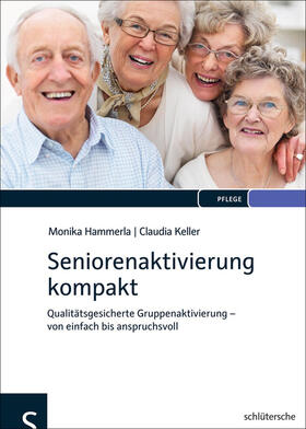 Hammerla / Keller |  Seniorenaktivierung kompakt | Buch |  Sack Fachmedien
