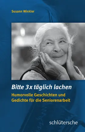 Winkler |  Bitte 3x täglich lachen | Buch |  Sack Fachmedien