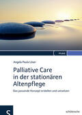 Löser |  Palliative Care in der stationären Altenpflege | Buch |  Sack Fachmedien