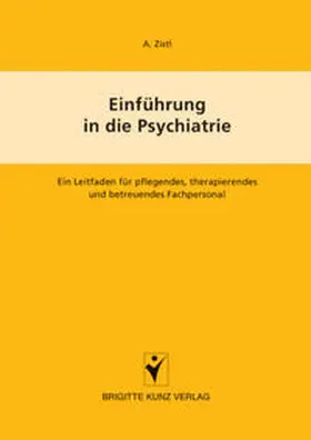 Zistl |  Einführung in die Psychiatrie | Buch |  Sack Fachmedien