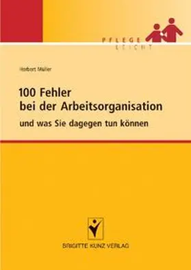 Müller | 100 Fehler bei der Arbeitsorganisation und was Sie dagegen tun können | Buch | 978-3-89993-436-6 | www.sack.de