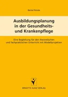 Rohde |  Ausbildungsplanung in der Gesundheits- und Krankenpflege | Buch |  Sack Fachmedien