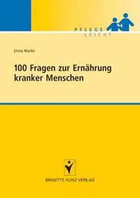 Martin |  100 Fragen zur Ernährung kranker Menschen | Buch |  Sack Fachmedien