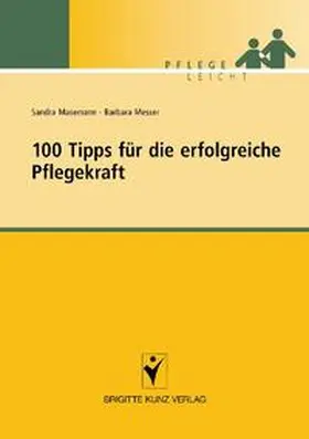 Masemann / Messer |  100 Tipps für die erfolgreiche Pflegekraft | Buch |  Sack Fachmedien