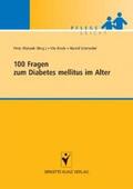 Walosek / Brode / Schmechel |  100 Fragen zum Diabetes mellitus im alter | Buch |  Sack Fachmedien