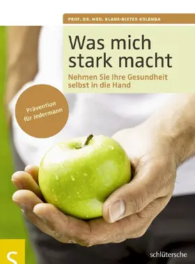 Kolenda | Was mich stark macht | Buch | 978-3-89993-586-8 | www.sack.de