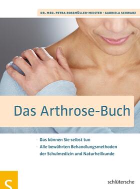 Roßmüller-Meister / Schwarz | Das Arthrose-Buch | Buch | 978-3-89993-631-5 | sack.de