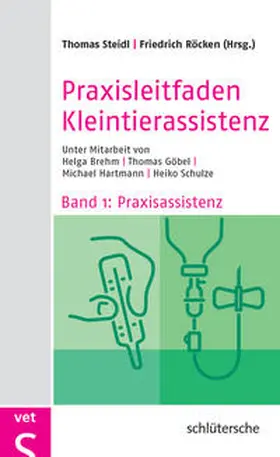 Steidl / Göbel |  Praxisleitfaden Kleintierassistenz | Buch |  Sack Fachmedien