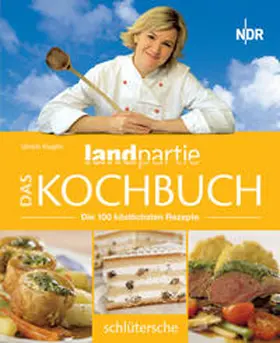 NDR / Koglin |  Landpartie, Das Kochbuch | Buch |  Sack Fachmedien