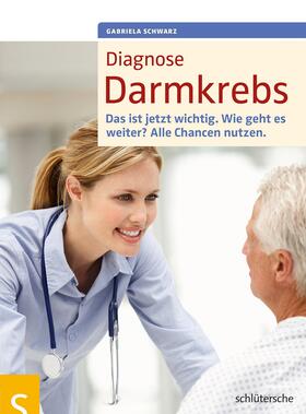 Schwarz | Diagnose Darmkrebs | Buch | 978-3-89993-747-3 | sack.de