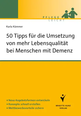 Kämmer |  50 Tipps für die Umsetzung von mehr Lebensqualität bei Menschen mit Demenz | Buch |  Sack Fachmedien