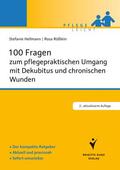 Hellmann / Rößlein |  100 Fragen zum pflegepraktischen Umgang mit Dekubitus und chronischen Wunden | Buch |  Sack Fachmedien