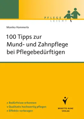 Hammerla |  100 Tipps zur Mund- und Zahnpflege bei Pflegebedürftigen | Buch |  Sack Fachmedien