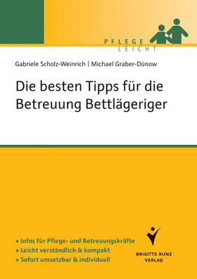 Scholz-Weinrich / Graber-Dünow | Die besten Tipps für die Betreuung Bettlägeriger | Buch | 978-3-89993-831-9 | sack.de
