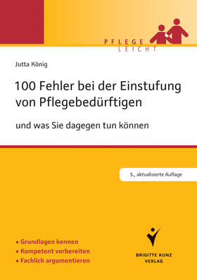 König | 100 Fehler bei der Einstufung von Pflegebedürftigen | Buch | 978-3-89993-835-7 | sack.de