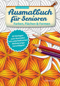 Twachtmann |  Ausmalbuch für Senioren. Farben, Flächen und Formen. | Buch |  Sack Fachmedien