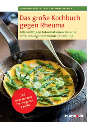 Müller / Weißenberger | Das große Kochbuch gegen Rheuma | Buch | 978-3-89993-885-2 | www.sack.de