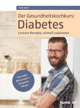 Bach |  Der Gesundheitskochkurs: Diabetes | Buch |  Sack Fachmedien