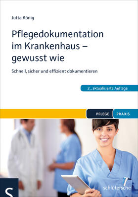 König | Pflegedokumentation im Krankenhaus - gewusst wie | Buch | 978-3-89993-966-8 | sack.de