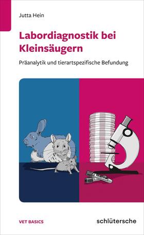 Hein | Labordiagnostik bei Kleinsäugern | Buch | 978-3-89993-982-8 | sack.de
