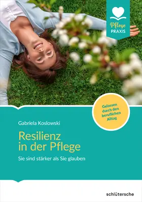 Koslowski |  Resilienz in der Pflege | Buch |  Sack Fachmedien
