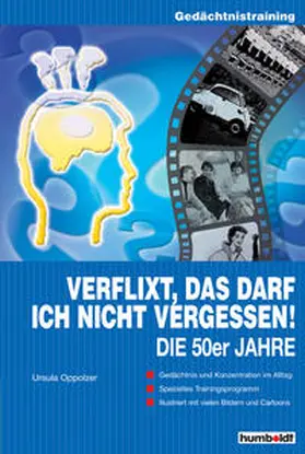 Oppolzer |  Verflixt, das darf ich nicht vergessen: Die 50er Jahre | Buch |  Sack Fachmedien